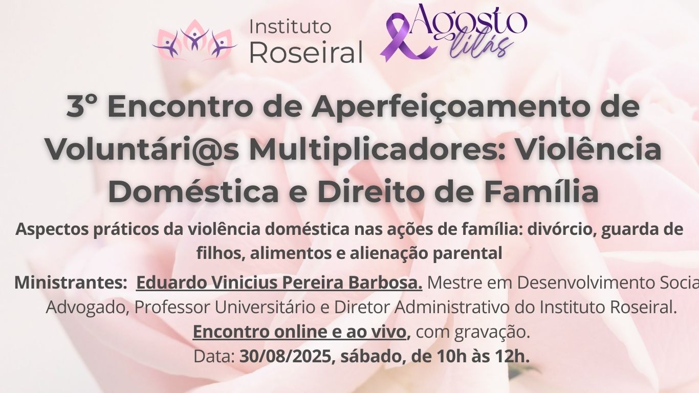 2º Encontro de Aperfeiçoamento de Voluntári@s Multiplicadores - Violência Doméstica e Direito de Família