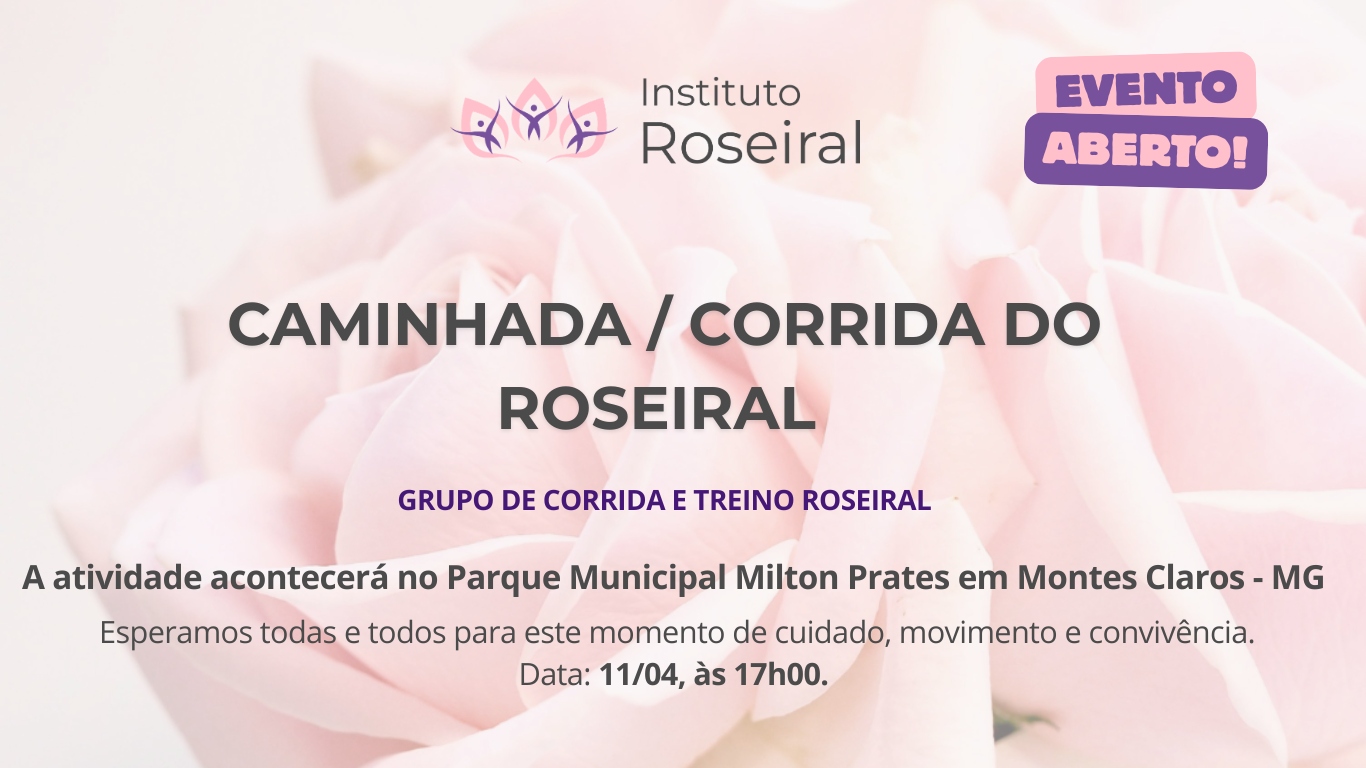 Caminhada / Corrida Roseiral