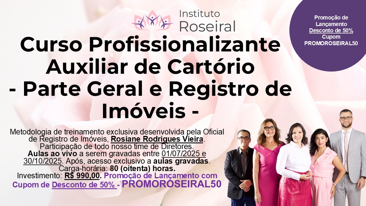 Curso Profissionalizante de Auxiliar de Cartório - Parte Geral e Registro de Imóveis